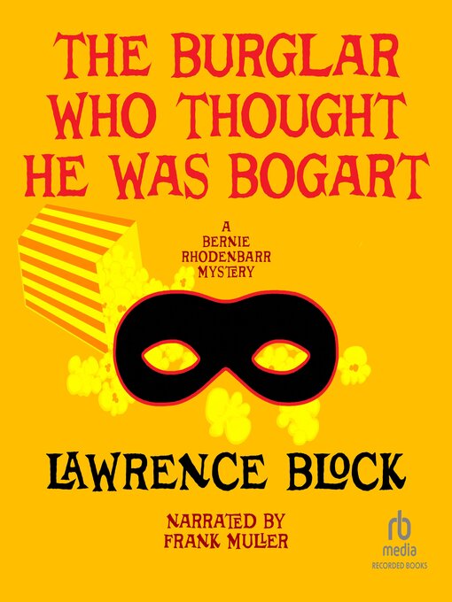 Title details for The Burglar Who Thought He Was Bogart by Lawrence Block - Available